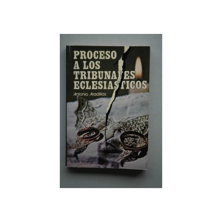 Proceso a los Tribunales Eclesiásticos